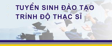 Tuyển sinh thạc sỹ