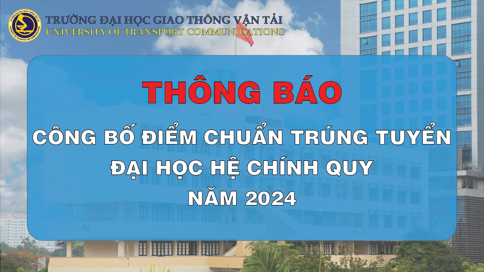 Điểm chuẩn trúng tuyển Đại học hệ chính quy năm 2024